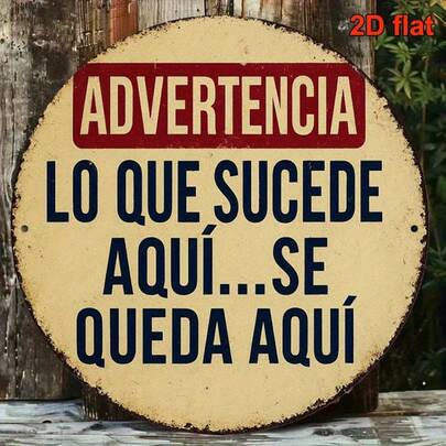 2D Flat - 1pc 2D Vintage Spanish Warning Sign | "Warning: What Happens Here, Stays Here" - Heavy Iron Plate, 8x8 Inches, Round, Spanish Text - Suitable For Bar, Room Decor, Office, Home - Easy Installation, Pre-Drilled Holes, Style As Shown In Size Image