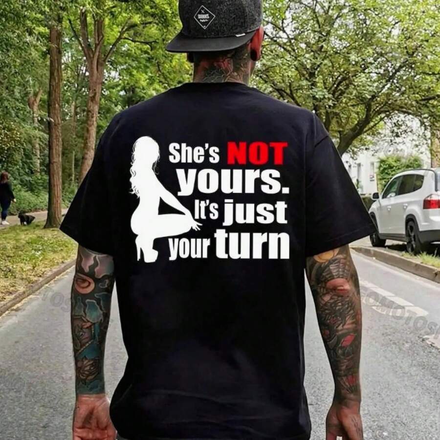 SHE'S NOT YOURS IT'S JUST YOUR TURN Naked Lady Print Men's T-Shirt - 如圖所示 - 查看 1