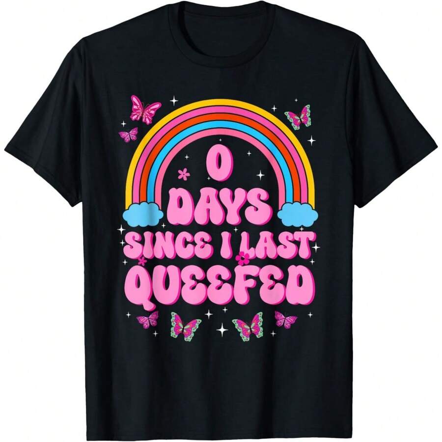 0 Days Since I Last Queefed  Humor Embarrassing T-Shirt - Black - View 1