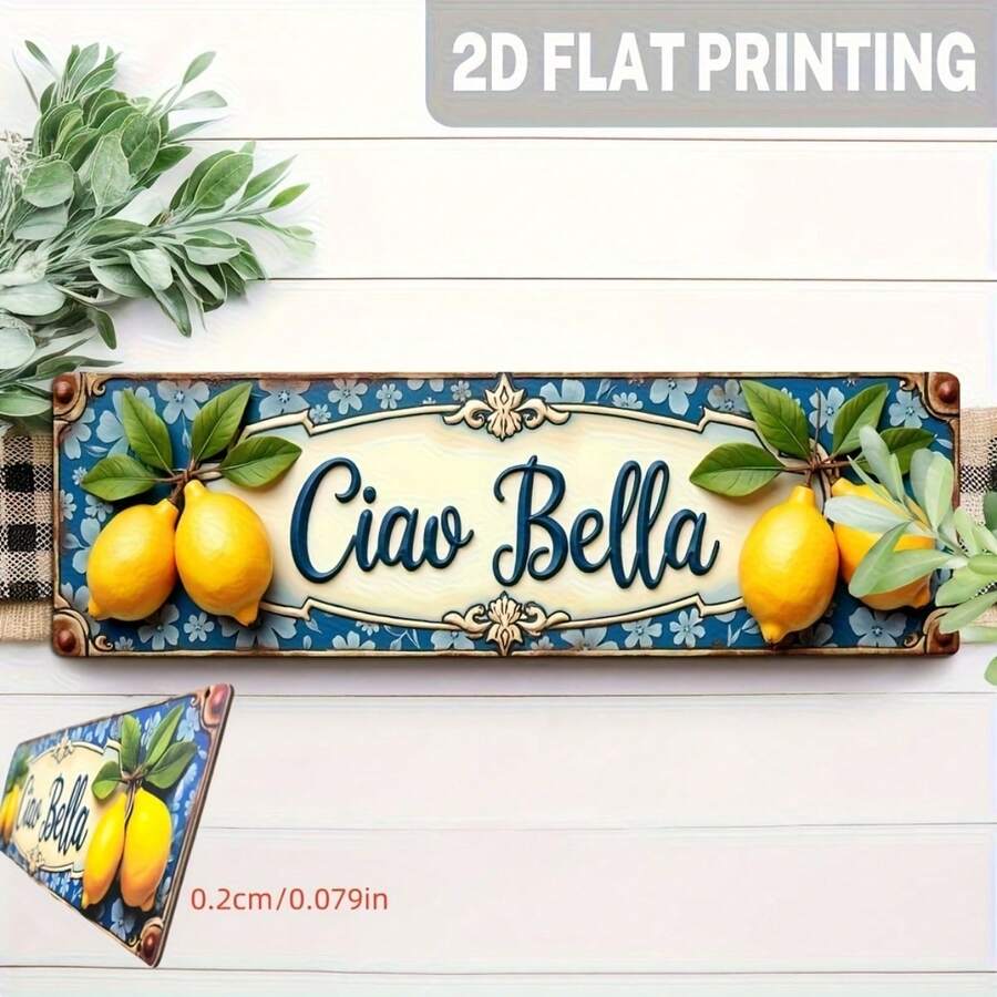 لوحة معدنية بسيطة بتصميم 2D، قطعة واحدة، لافتة Ciao Bella بالليمون، ديكور جداري ريفي إيطالي عتيق، تُستخدم كلوحات معلقة زخرفية للمطابخ والمطاعم والمداخل والشرفات، ديكور جدار المطبخ | تصميم بسيط، ديكور مطبخ بالليمون - متعدد الألوان - مشاهدة 1