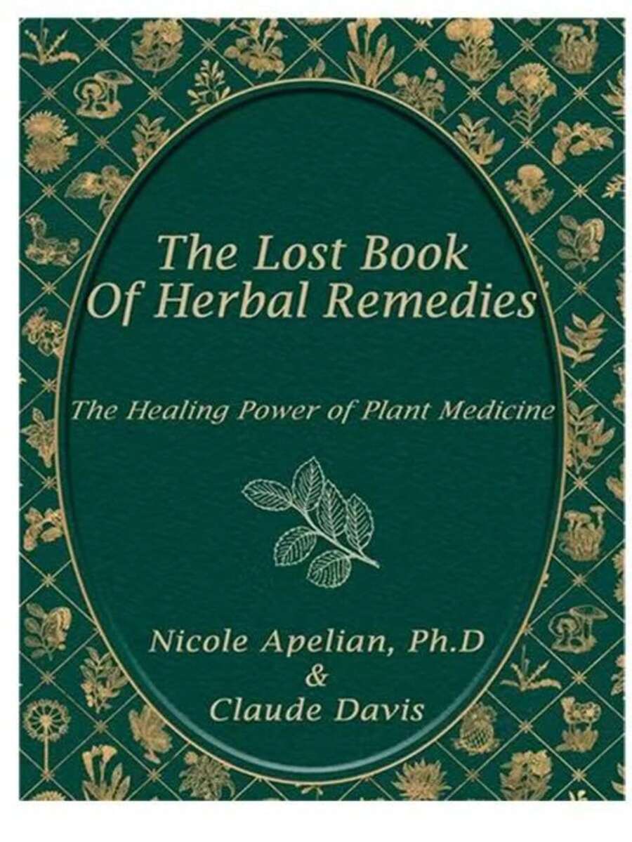 A Comprehensive Collection Of Medicinal Plants And Herbaceous Plants, Covering The Identification, Harvesting,  And Use Of Natural Remedies For Common Diseases - B - 查看 1