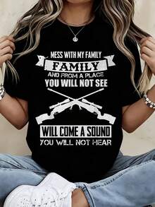 Family Protection T Shirt Black Mess With My Family And From A Place You Will Not See Will Come A Sound You Will Not Hear With Crossed Rifles Design For Casual Wear - Black - View 2
