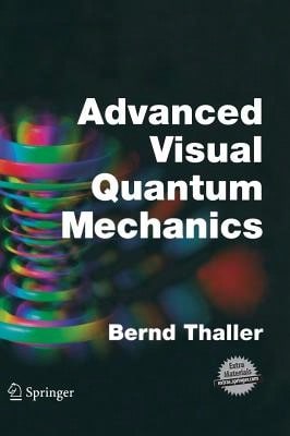 Pre-Owned Advanced Visual Quantum Mechanics (Hardcover) By Bernd Thaller