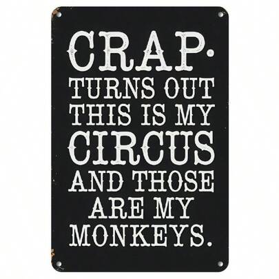 HEMITONG Crap Turns Out This Is My Circus And These Are My Monkeys Funny Vintage Metal Tin Signs Retro Decorative For Mom Mother Mama Birthday Christmas Presents Wall Decor