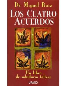 Los Cuatro Acuerdos: Un Libro De Sabiduría Tolteca (libro) - Libro único - Ver 1