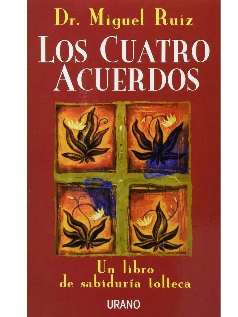 Los Cuatro Acuerdos: Un Libro De Sabiduría Tolteca (libro) - Libro único - Ver 1