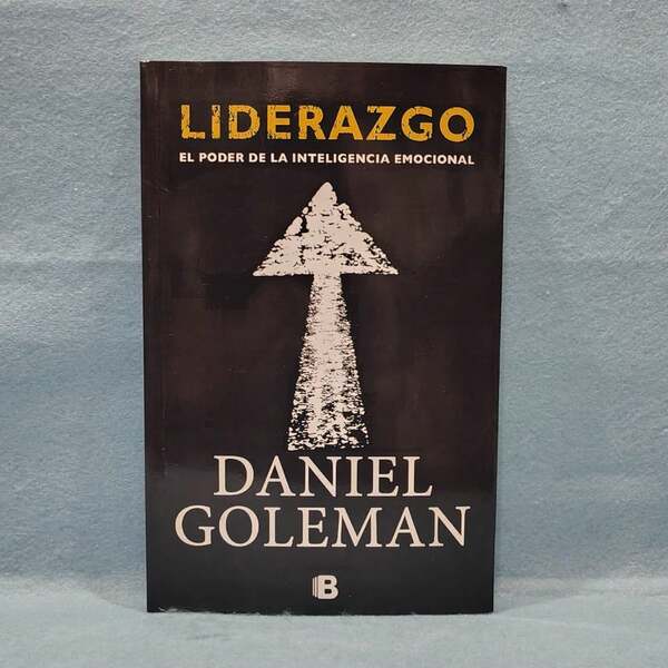 Libro Liderazgo. El poder de la inteligencia emocional. Daniel Goleman.