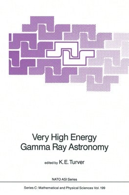 Pre-Owned Very High Energy Gamma Ray Astronomy (Hardcover) By K E Turver