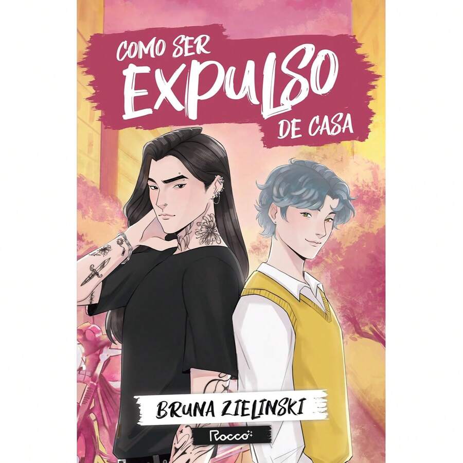 COMO SER EXPULSO DE CASA - ROCCO - Livro único - Visão 1