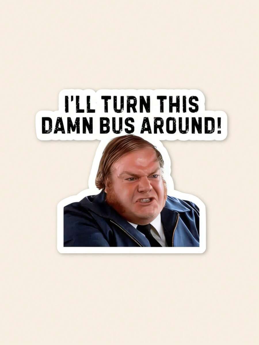Chris Farley Bus Driver Sticker, Funny Movie Quote Sticker, 90s Movie Stickers, 90s Stickers, 90s Nostalgia, Funny Stickers, Billy - Multicolor - View 1