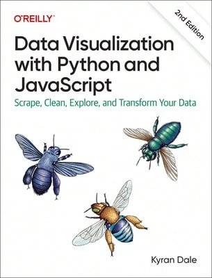Pre-Owned Data Visualization With Python And JavaScript 2e: Scrape, Clean, Explore, And Transform (Paperback) By Kyran Dale - Single Book - View 1