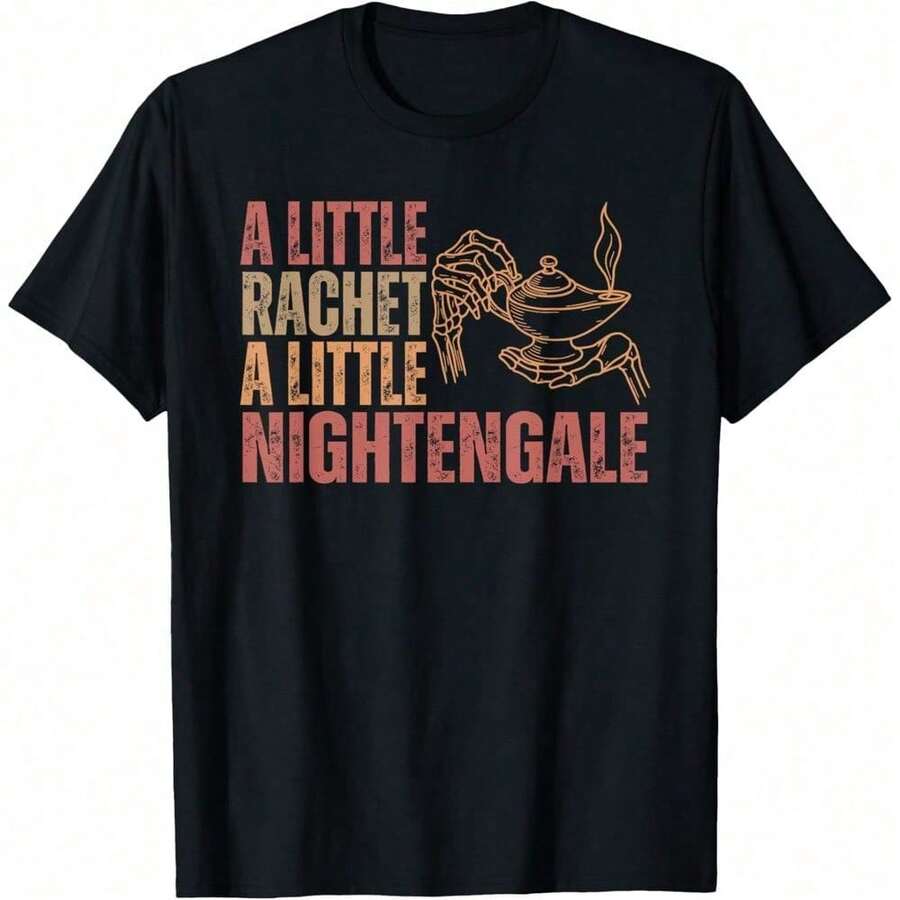 A Little Ratchet A Little Nightengale Funny Nurse Meme T-Shirt - màu đen - Xem 1