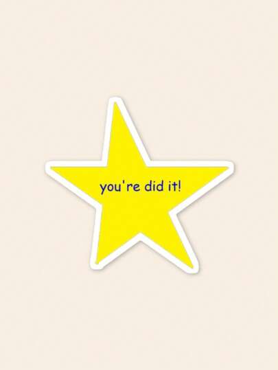 1pc Funny Ironic Reward Star Decal, "You're Did It" Aesthetic Laptop Sticker, Durable Vinyl Waterproof Sticker For IPad Tablet Journal, Quirky Pop Culture Accessory, Unique Stocking Stuffer Gift