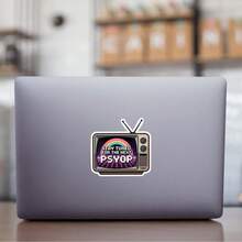 3Inches 1PC Stay Tuned For The Next Psyop, Retro Tv Aesthetic Sticker For Students, Office Workers, Creatives, Teachers, Water‑Bottle Decorators, Notebook Artists, Commuters, Retail Workers, Laptop , Media‑Studies Nerds, And Anyone Who Loves Surreal, Tongue‑In‑Cheek Humor - A - View 2