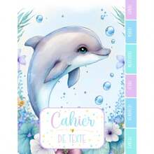 CAHIER DE TEXTE: Dauphin animal océan mer magique nature aquarelle zen avec coloriages pour écoliers fille garçon en primaire cp ce1 ce2 cm1 cm2 collège. French Edition - como en la foto - Ver 4