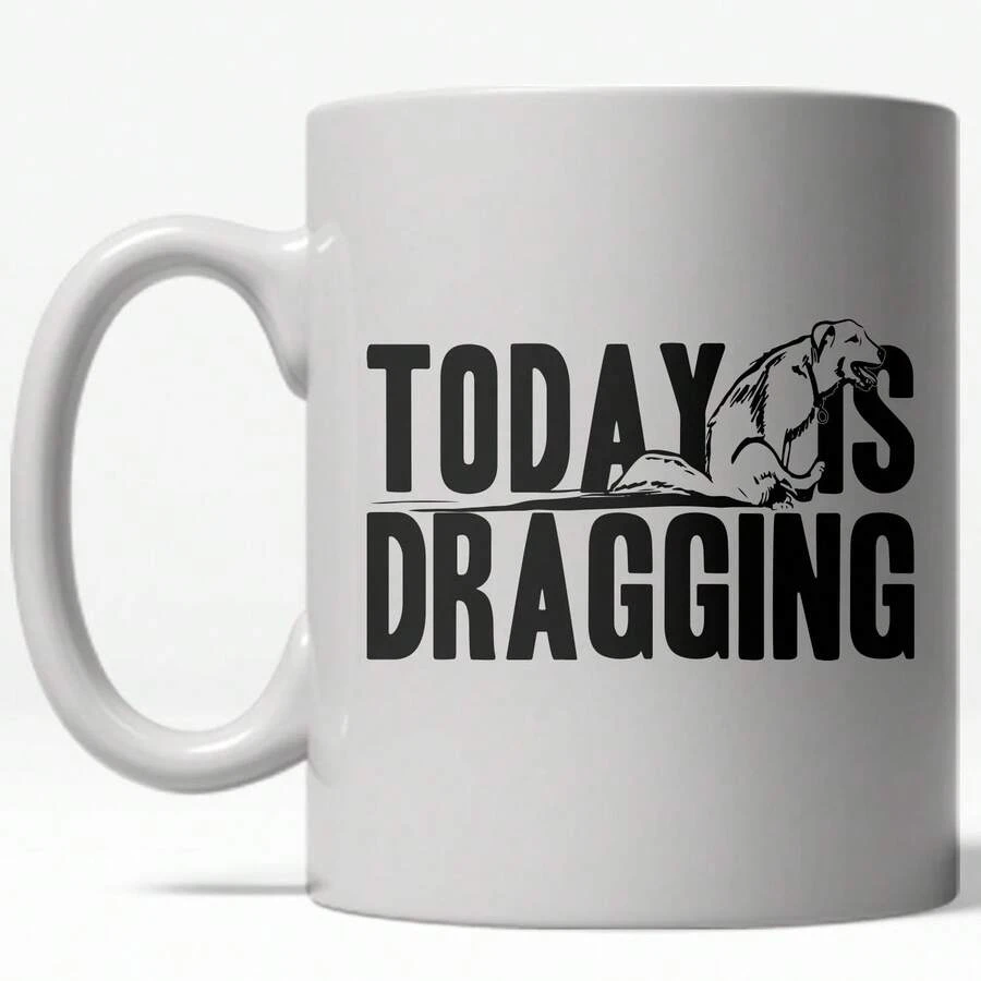 Today Is Dragging Mug Funny Sarcastic Office Coffee Cup - 11oz - màu đen - Xem 1