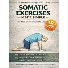 Somatic Exercises For Nervous System Regulation: 35 Beginner – Intermediate Techniques To Reduce Anxiety & Tone Your Vagus Nerve In Under 10 Minutes A Day (Anxiety Relief) - Paperback - View 1