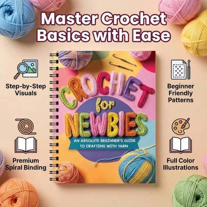 Beginner's Crochet Journal - Spiral-Bound Notebook Featuring A Complete Crochet Guide And Project Planner. Ideal For Novices, This Lay-Flat Journal Is Designed For Recording Stitch Details, Yarn Logs, Pattern Notes, And Step-By-Step Instructions.