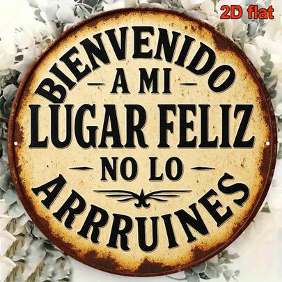 2D Flat Vintage Spanish Iron Wall Decor Sign - "Welcome To My Happy Place, Don't Ruin It" - Spanish Country Proverb Plaque, Room Decor, Home Decor, Bar Decor, Cafe Decor, 1pc (Suitable For 11 Holidays) Pre-Drilled Holes, Style As Shown In Size Chart