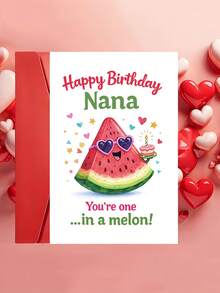 1 tấm thiệp chúc mừng sinh nhật Nana "Có một không hai" kèm phong bì - Thiết kế hình quả dưa hấu dễ thương, món quà vui nhộn dành cho bà từ các cháu và gia đình, bên trong để trống. - A - Xem 1