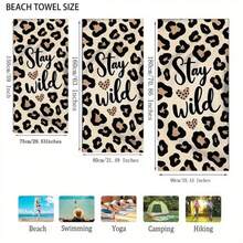 1pc Extra Large & Ultra SoftMicrofiber Beach Towel - "StayWild" Leopard Print, Quick Dry,Super Absorbent, Lightweight,Sand-Free, Ideal For Beach, Pool,Camping & Travel, Valentine's Gift,Beach Essential InspirationalDesign | Plush Absorbent Towel - 2 - View 10