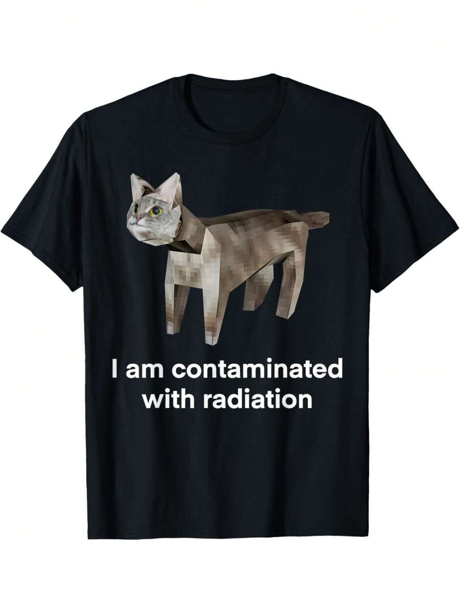 I Am Contaminated With Radiation Funny Ironic Cat Meme T-Shirt - Black - View 1