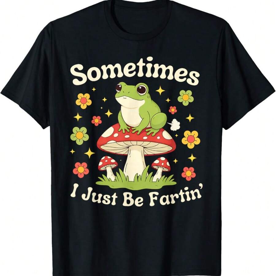 Sometimes I Just Be Farting Funny Saying Frog Meme Humor T-Shirt - Black - View 1