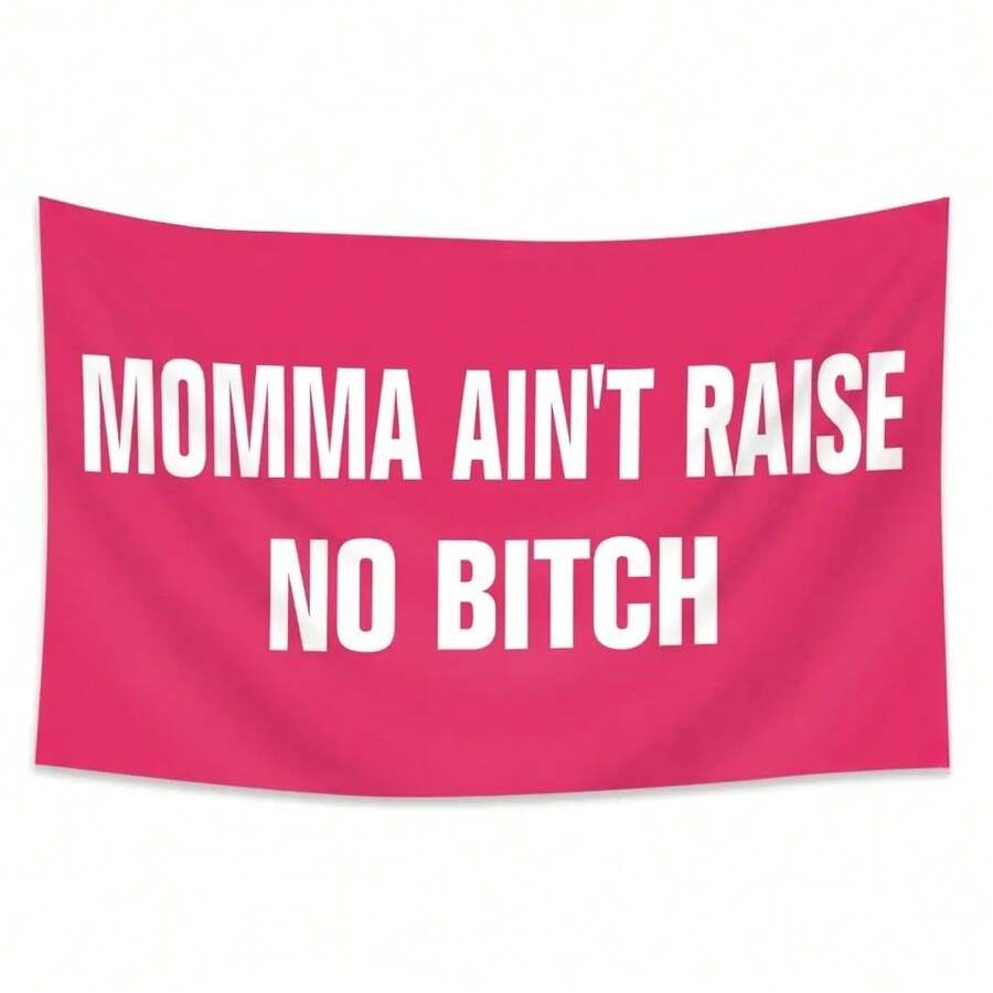 1pc, Momma Ain't Raise No B*Tch Pink Flag Banner, Single-Sided Printing, For Indoor, Outdoor, Home, Room, Man Cave, Bedroom, Bar, Yard, Garden, Activities, Decorations - 彩色 - 查看 1
