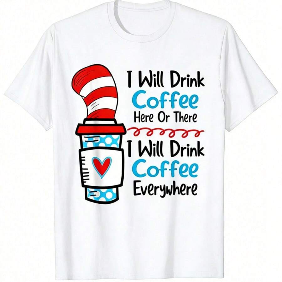 2026 SUMMER TopWhimsical 'I Will Drink Coffee Everywhere' Graphic Tee Cat In The Hat Inspired Coffee Cup Design Soft Black Short Sleeve Cotton T - 白色 - 查看 1