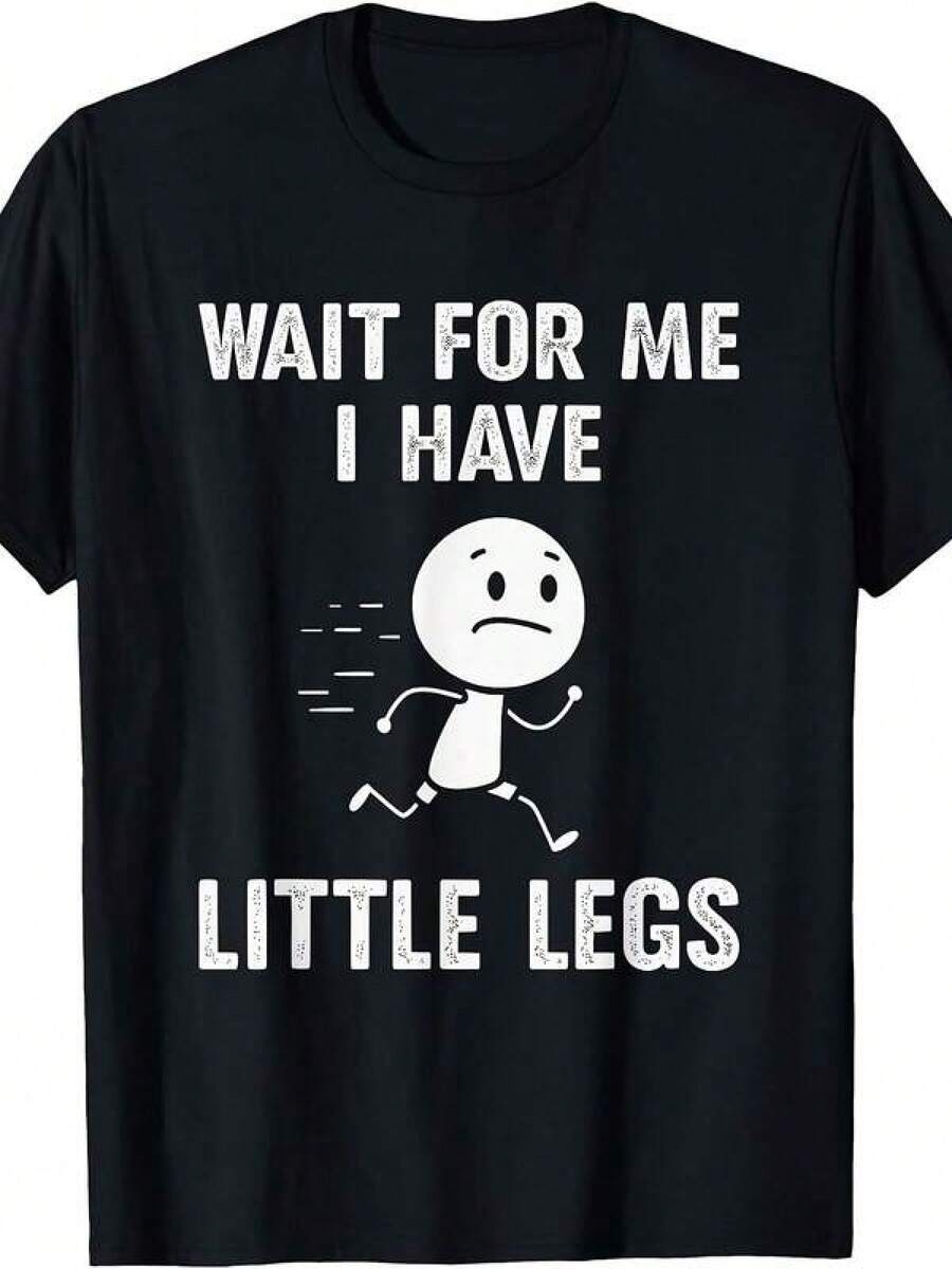 T-shirt homme à imprimé humoristique : << Attendez-moi, j'ai les jambes très courtes ». Confortable et déC-ontracté, col rond, style rétro, idéal en toute saison et au quotidien. T-shirt imprimé homme à col rond - Coupe cla-ssique, manches courtes - Haut tendance pour l'été, parfait au quotidien. - Noir - Voir 1