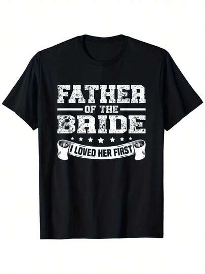 Father Of The Bride, I Loved Her First For A Dad Weeding T-Shirt, Comfortable Outdoor, Casual Top Casual Summer Wear|Crew Neck Tshirt, Summer Clothes, Slightly Elastic, , S-XXXLMen's All-Purpose Short Sleeve T-Shirt – Versatile For Work, Play, And Holiday Fun Like Father's Day, Labor Day, And Weekend Relaxation