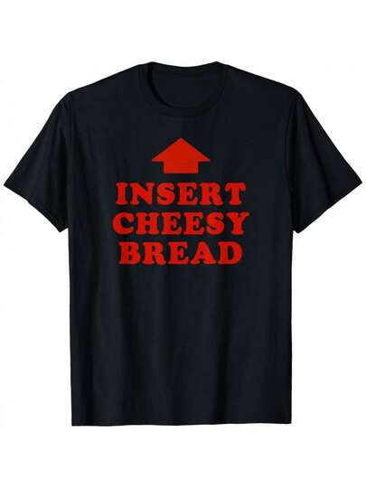 Funny Cheese & Bread Pun T-Shirt | Insert Cheesy Bread Slogan With Red Arrow & Italian Design - Black Casual Round Neck Tee For Pizza Lovers, Cheesy Humor Apparel Patterned Comfortable Short-Sleeved T-Shirt For Men AndCasual Stylish Men's Crew Neck T-Shirt – Comfortable For Daily Wear And Holiday Celebrations Like Father's Day, And New Year's