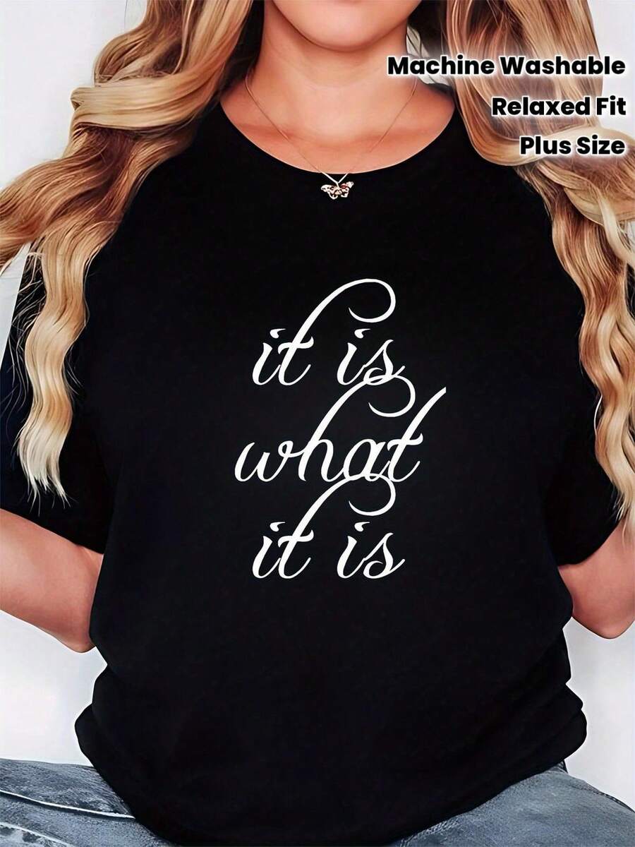 Plus Size, Plus Size - Plus Size Womens Casual T-Shirt Black With White Cursive Letter Print It Is What It Is, Soft Stretch Round Neck, Machine Washable, Stretchy Fabric, Relaxed Fit Tee, Spring/Summer Top, Everyday Comfort, Local, Plus Size Women's Front Print Short Sleeve Crew Neck T-Shirt Casual Daily Outfit - 黑色 - 查看 1