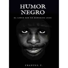 Dark Humor Book | Franyel P. (Humor, Risqué Jokes, Irreverent, Taboo) - Single Book - View 2