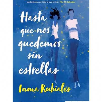 Libro "Hasta Que Nos Quedemos Sin Estrellas" (Inma Rubiales, amor, segundas oportunidades, salud mental, heridas emocionales, crecimiento personal)