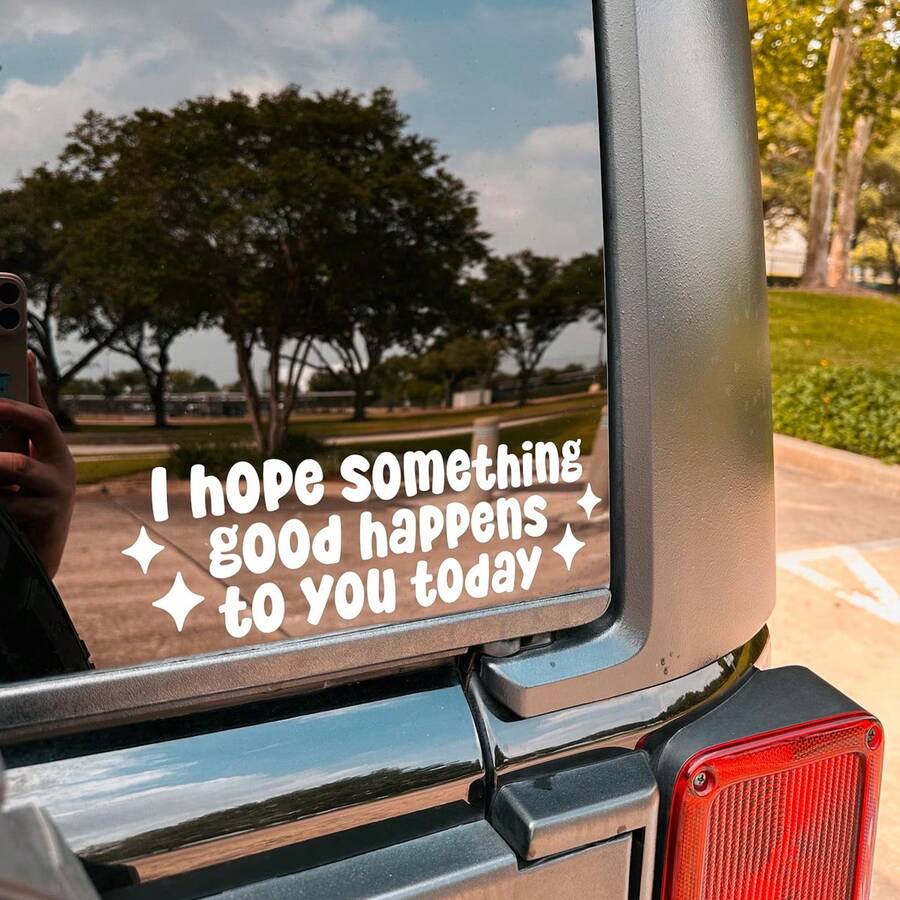 希望今天发生好事汽车贴纸，防水乙烯基汽车贴纸，善待他人贴纸，励志汽车贴纸，送给她的可爱礼物 - A - 查看 1
