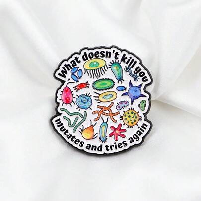 变异细菌趣味胸针，“杀不死你的”标语徽章，跨境畅销配饰，科学爱好者专属！变异细菌恶搞胸针，趣味徽章，创意微生物胸针，黑色幽默珐琅别针