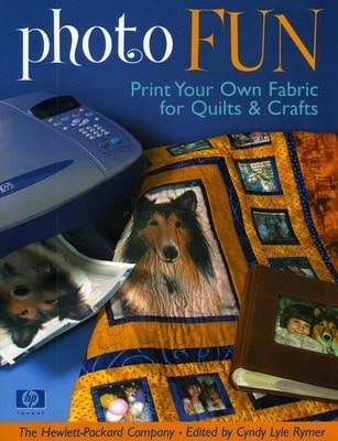 Pre-Owned Photo Fun: Print Your Own Fabric For Quilts & Crafts (Paperback) By The Hewlett Packard Company, Cyndy Lyle Rymer - Single Book - View 1