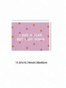 1pc Minimalist "I Have A Plan" Funny Quote Unframed Decorative Poster, Suitable For Living Room, Bedroom, Dorm Decor - Polka Dot Font - View 13