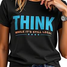 Women's Funny Political Declaration T-Shirt-"Think While It's Legal" Slogan And Gun Rights Design, Black Round Neck Short Sleeve Casual Jacket, Comfortable A- Shaped Version Suitable For Daily Wear And 2A Advocacy Clothing, Spring/Summer/Autumn Wear, Hand Washing And Dry Cleaning, Round Neck, Regular Style, Bold Blue And White Pattern Printing, Humorous Declaration Shirt Father's Day, Fade-Resistant, For Adults, Minimalist Style, Moisture-Wicking - màu đen - Xem 1