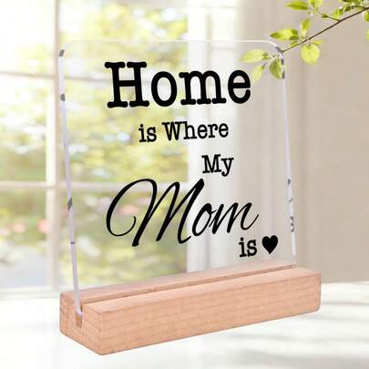 母亲节礼物，送给妈妈的“家有妈妈的地方”亚克力桌面摆件，带木质底座，生日礼物、感谢礼物、节日礼物，适合家庭、办公室、卧室、客厅桌面装饰