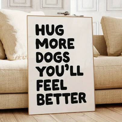 1pc Wall Art, Quote Poster, Dog Aesthetic Print, Cute Dogs Wall Art, Gift For Dog Mom, Dog Poster, I Love Dogs Print, Dog Lover Gift, Funny Dog Print, Suitable For Bedroom, Living Room Decoration, Housewarming Gifts,Living Room Decor Pictures For Living Room Decor Posters Home Decor Wall Art Frameless