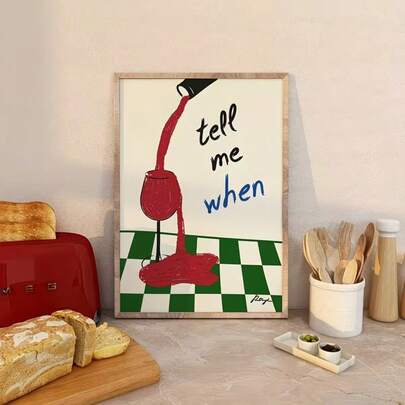 1 tấm áp phích rượu vang phong cách retro "Hãy cho tôi biết khi nào", tranh treo tường nhà bếp hiện đại, trang trí đồ uống cổ điển, tranh canvas tối giản cho phòng ngủ, phòng khách hoặc phòng ăn, không bao gồm khung, trang trí tường nhà bếp.