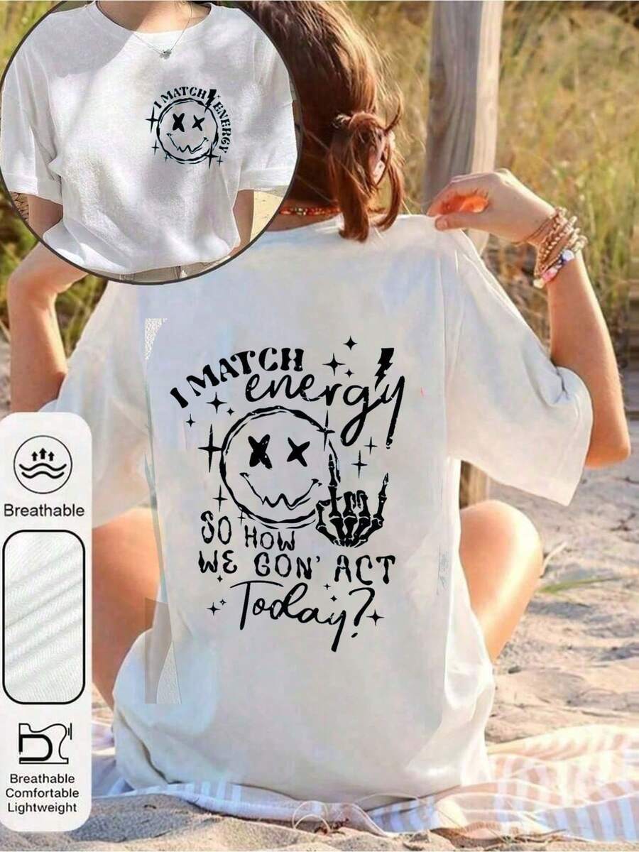 Simple Printed Round Neck Short Sleeve Summer T-Shirt, I MATCH Energy SO HOW WE GON' ACT Today Graphic Tees Women Tops - White - View 1