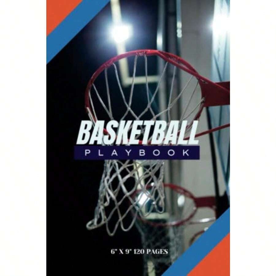 Basketball Playbook: Backboard Cover Blank Full and Half Court Diagrams Notebook For Coaches 6 * 9 120 Pages - como en la foto - Ver 1