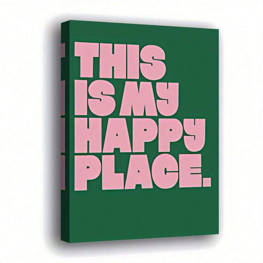 Lienzo artístico plano 2D de 29.97*44.96 cm, conmarcado en madera, con texto en inglés 3D rosa llamativo "THIS IS MY HAPPY PLACE" sobre un fondo verde, que transmite un ambiente positivo y alegre. Es versátil para varios entornos. - Sin marco - Ver 1