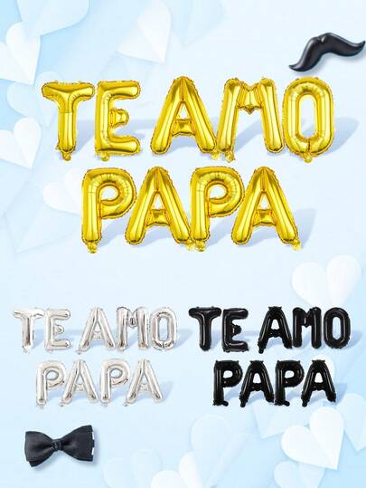 9pcs/Set "TE AMO PAPA" Letter Balloon Banner Set (Multi-Color Black Gold Silver), I Love You Balloons, Suitable For Father's Day Party, Celebration Decor And Father's Day Gift, Indoor Photography Background Decor, "TE AMO PAPÁ" Balloons, Best Father's Day Decoration