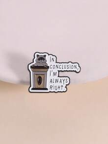1pc "IN CONCLUSION, I'M ALWAYS RIGHT" Cute Raccoon Enamel Pin, Unisex, Suitable For Daily Wear, Perfect Gift For Friends - Multicolor - View 2