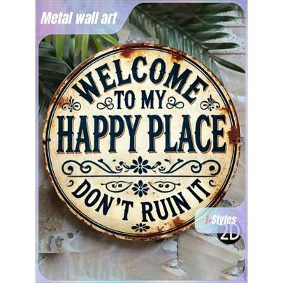 1pc "Welcome To My Happy Place" Round Metal Sign Plaque - Durable & Easy To Hang For Bedroom, Kitchen, Dining Room, Bar Decor - Home Or Office Gift, Room Decoration, 2D Flat Printing, Randomized Hole Position On Top, Bottom, Left, Right