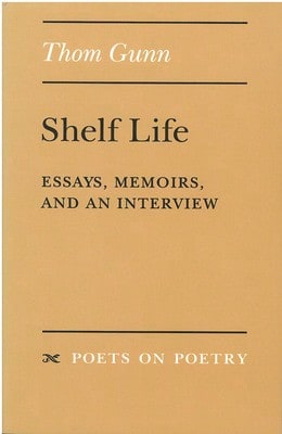 Pre-Owned Shelf Life: Essays, Memoirs, And An Interview (Paperback) By Thom Gunn